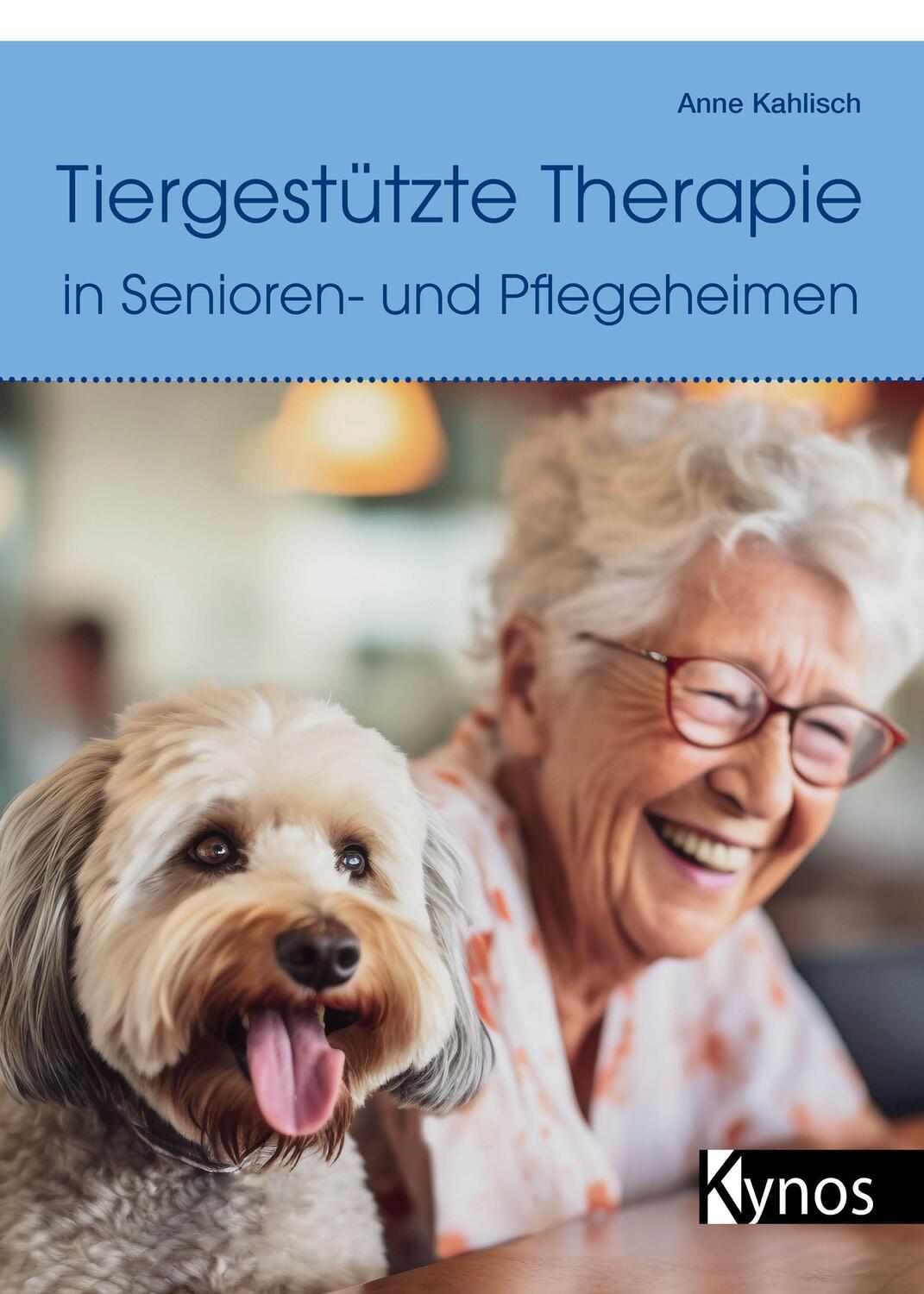 Cover: 9783954643042 | Tiergestützte Therapie in Senioren- und Pflegeheimen | Anne Kahlisch