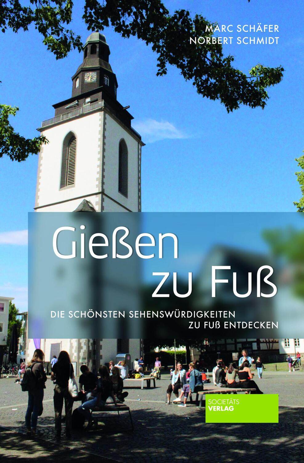 Cover: 9783955423834 | Gießen zu Fuß | Die schönsten Sehenswürdigkeiten zu Fuß entdecken