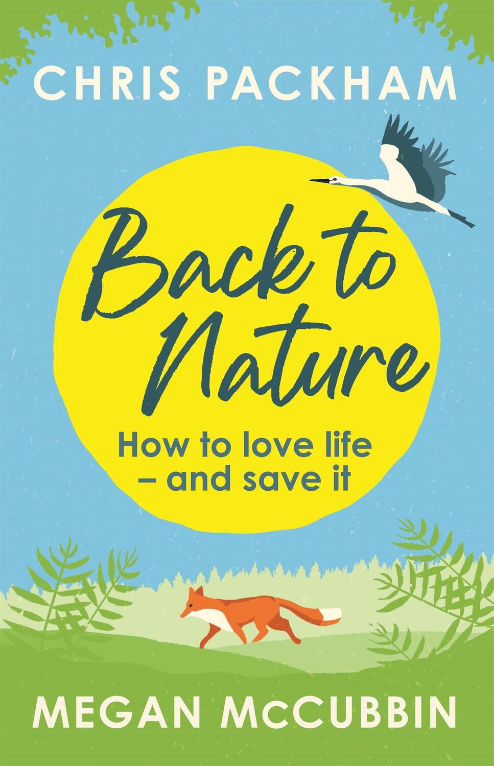 Cover: 9781529350432 | Back to Nature | How to Love Life - and Save It | Packham (u. a.)