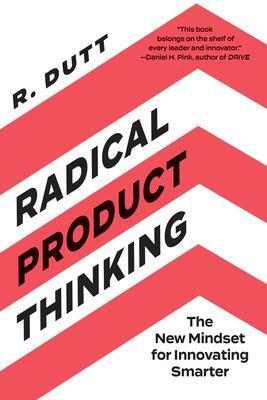 Cover: 9781523093311 | Radical Product Thinking: The New Mindset for Innovating Smarter