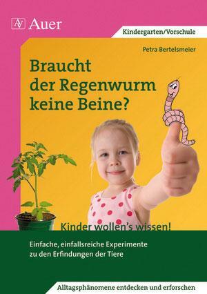 Cover: 9783403063100 | Braucht der Regenwurm keine Beine? | Petra Bertelsmeier | Broschüre