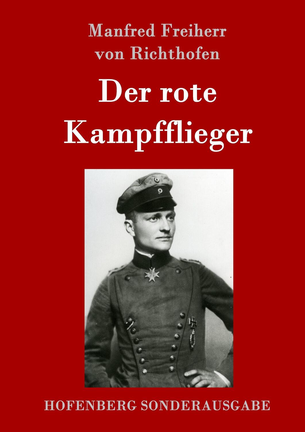Cover: 9783843052320 | Der rote Kampfflieger | Manfred Freiherr von Richthofen | Buch | 96 S.