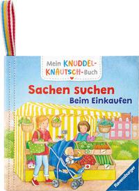 Cover: 9783473421022 | Mein Knuddel-Knautsch-Buch: Sachen suchen. Einkaufen; weiches...