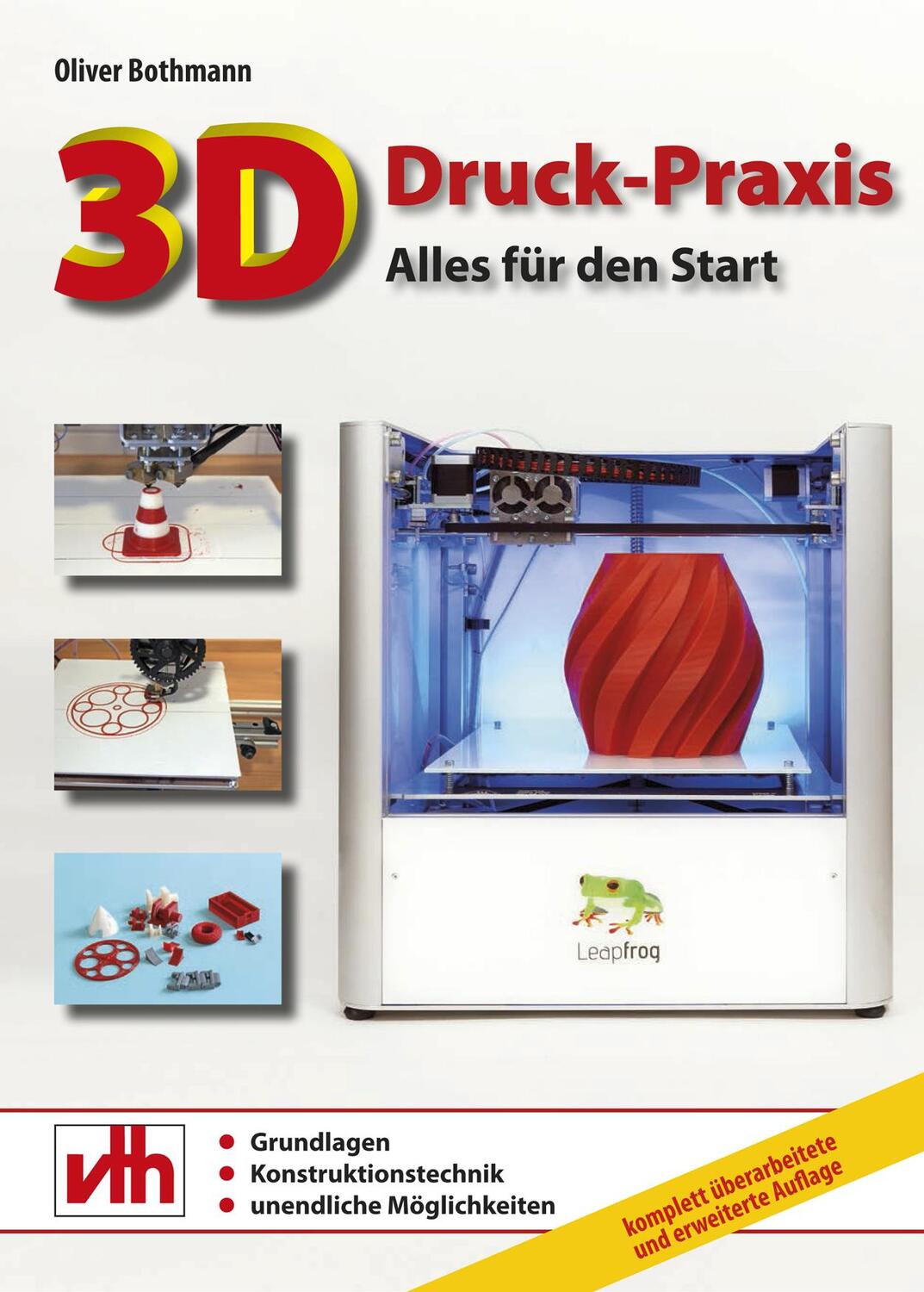 Cover: 9783881804608 | 3D-Druck-Praxis | Alles für den Start | Oliver Bothmann | Taschenbuch