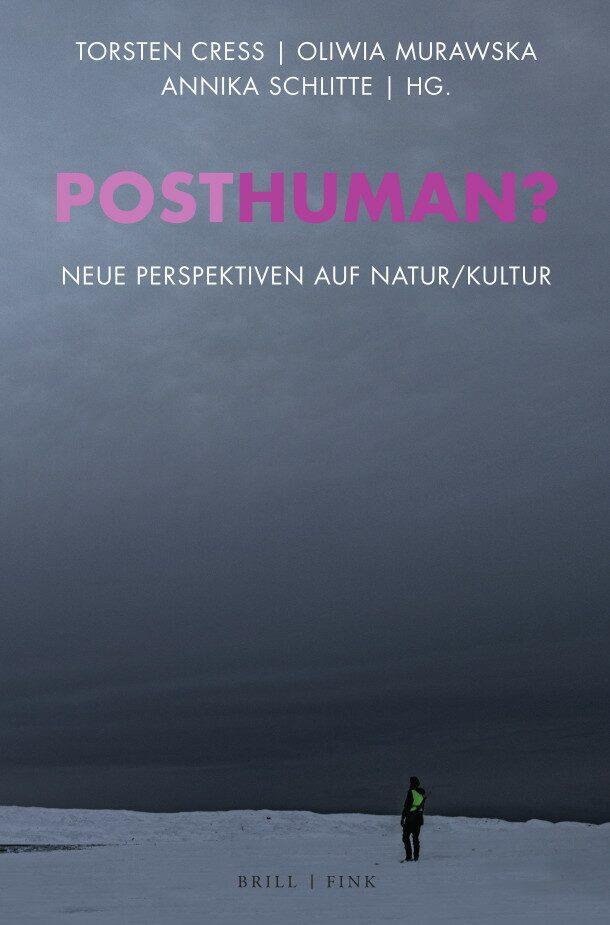 Cover: 9783770565979 | Posthuman? | Neue Perspektiven auf Natur/Kultur | Cress (u. a.) | Buch