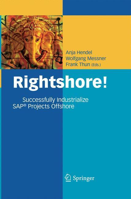 Cover: 9783642443831 | Rightshore! | Successfully Industrialize SAP® Projects Offshore | Buch