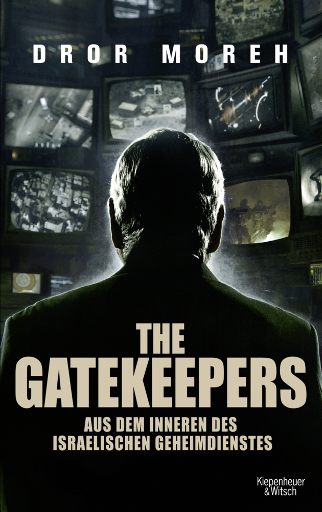 Cover: 9783462045901 | The Gatekeepers | Aus dem Inneren des israelischen Geheimdienstes