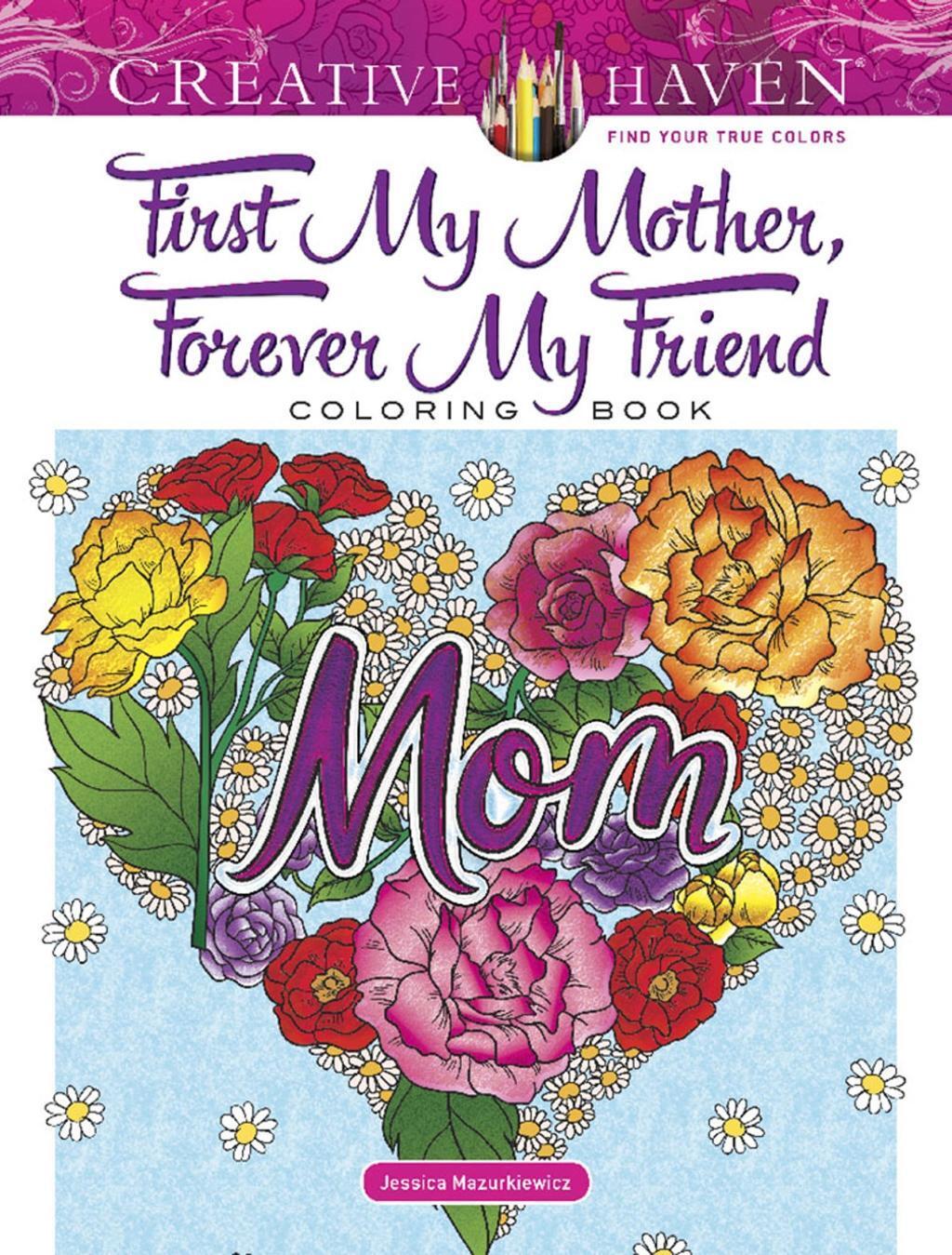 Cover: 9780486826691 | Creative Haven First My Mother, Forever My Friend Coloring Book | Buch