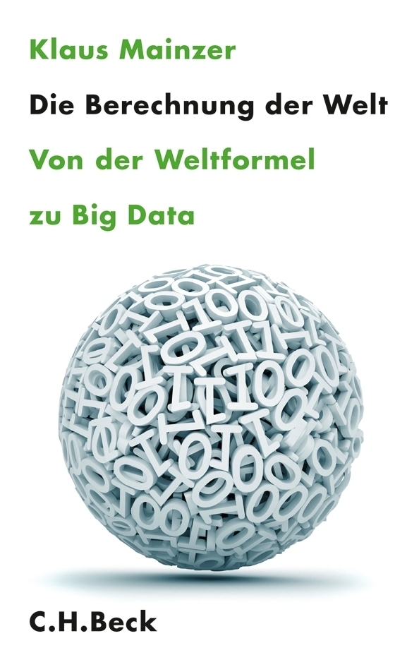 Cover: 9783406661303 | Die Berechnung der Welt | Von der Weltformel zu Big Data | Mainzer