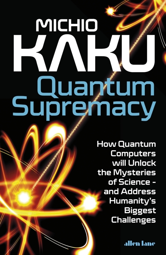 Cover: 9780241555668 | Quantum Supremacy | Michio Kaku | Buch | 338 S. | Englisch | 2023