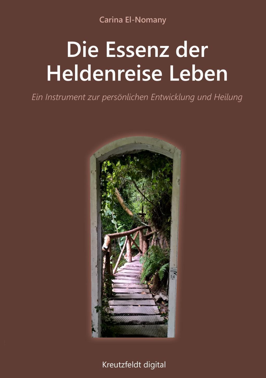 Cover: 9783866235816 | Die Essenz der Heldenreise Leben | Carina El-Nomany | Taschenbuch