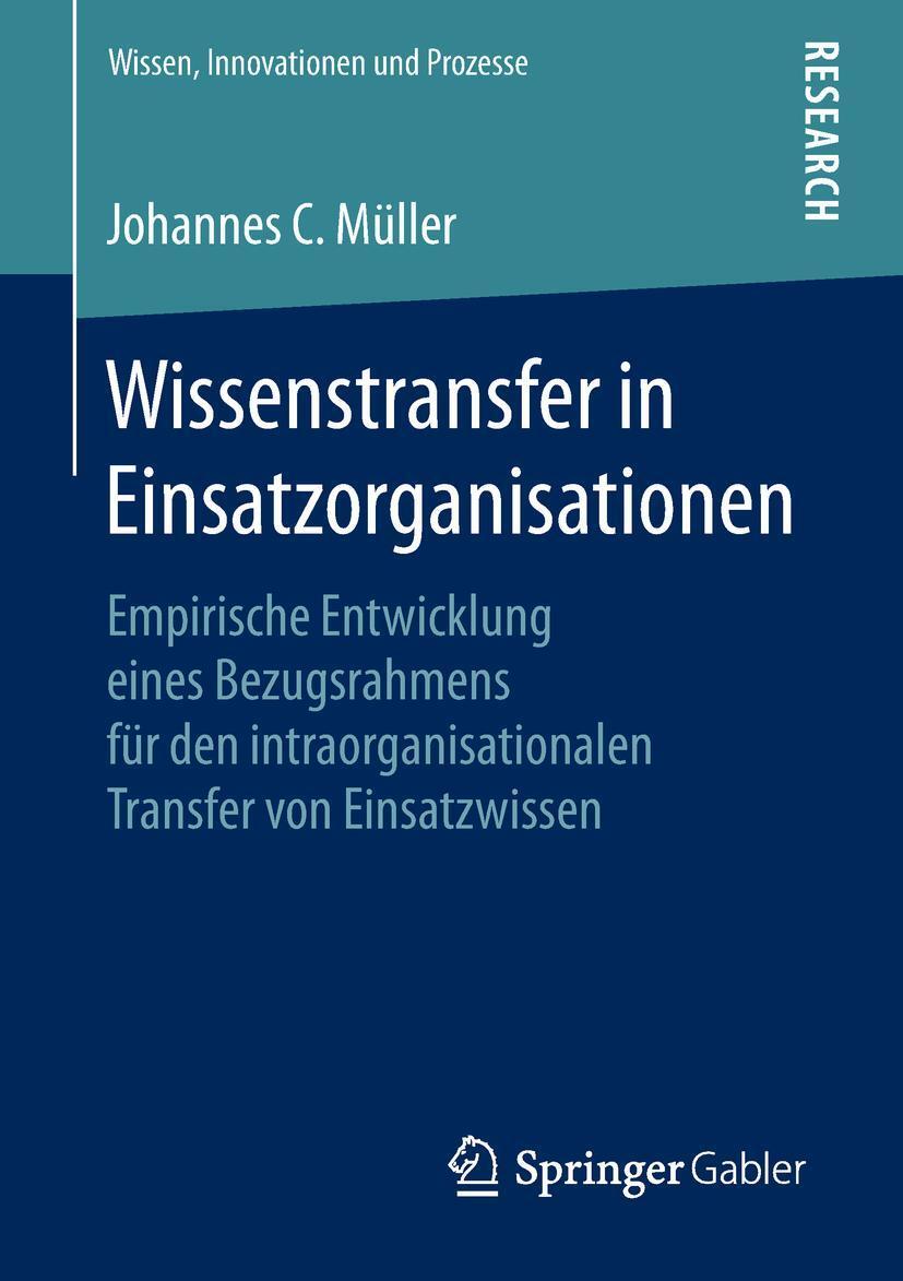 Cover: 9783658229054 | Wissenstransfer in Einsatzorganisationen | Johannes C. Müller | Buch