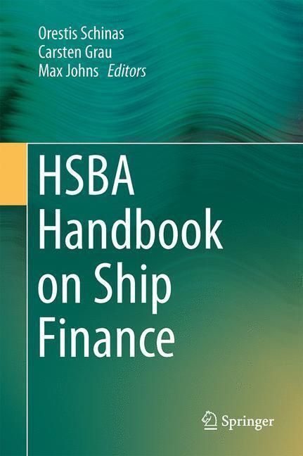 Bild: 9783662434093 | HSBA Handbook on Ship Finance | Orestis Schinas (u. a.) | Buch | XXIX