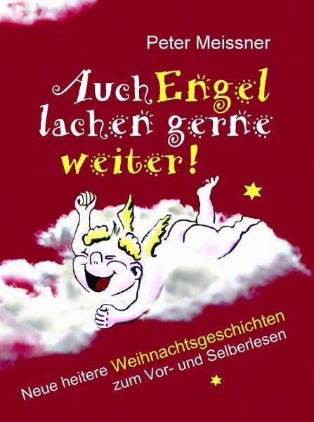 Cover: 9783902447661 | Auch Engel lachen gerne weiter! | Peter Meissner | Buch | 2009
