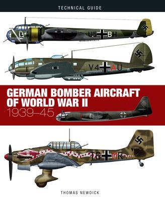 Cover: 9781782749714 | German Bomber Aircraft of World War II | 1939-45 | Thomas Newdick