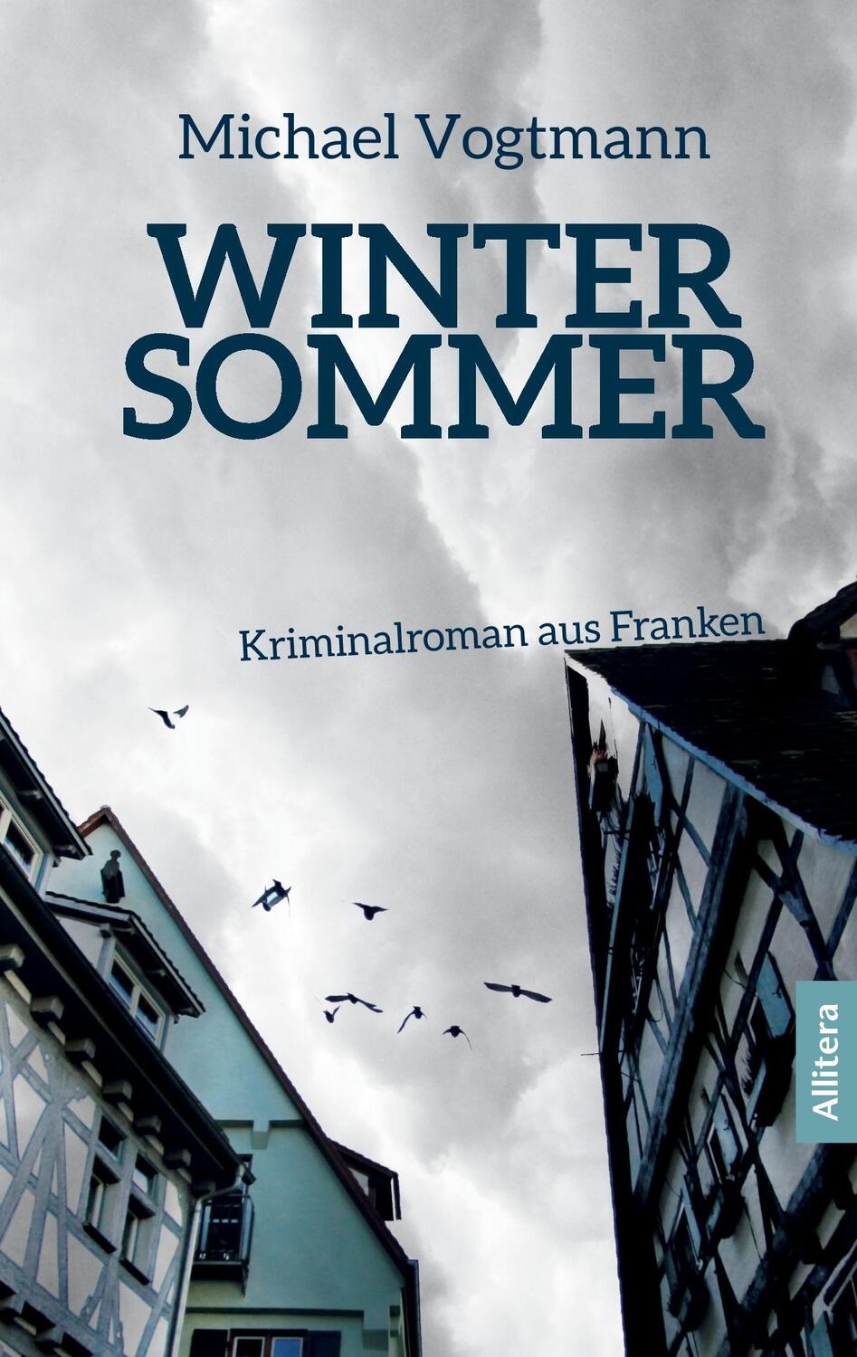 Cover: 9783869068381 | Wintersommer | Kriminalroman aus Franken | Michael Vogtmann | Buch
