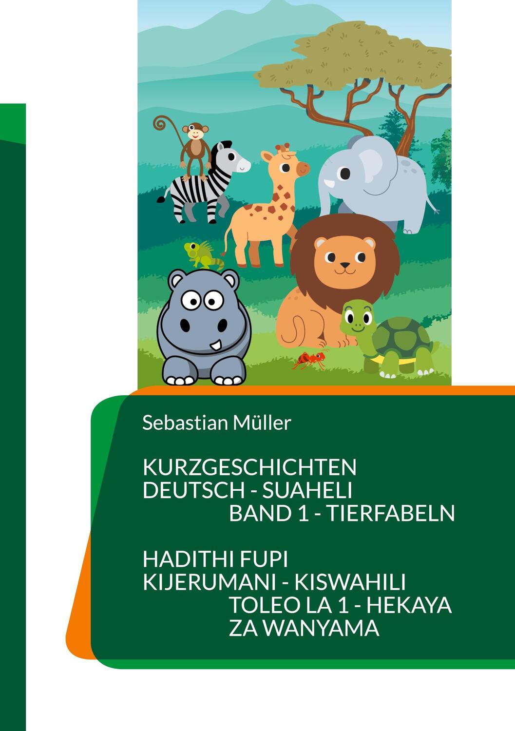Cover: 9783757883751 | Kurzgeschichten Deutsch Suaheli Tierfabeln | Sebastian Müller | Buch