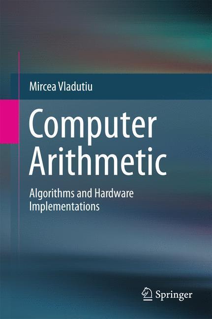 Cover: 9783642183140 | Computer Arithmetic | Algorithms and Hardware Implementations | Buch