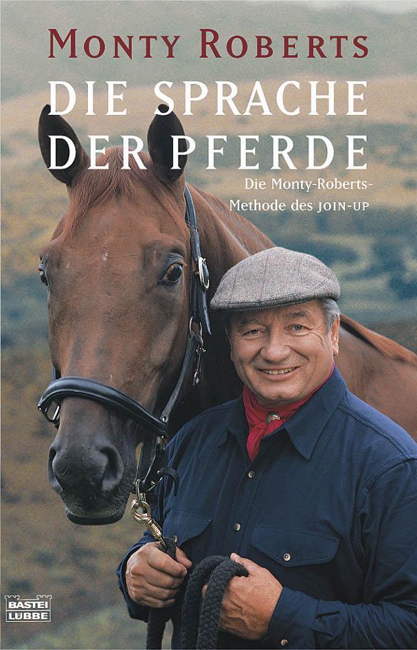 Cover: 9783404605507 | Die Sprache der Pferde | Die Monty-Roberts-Methodes des JOIN-UP | Buch