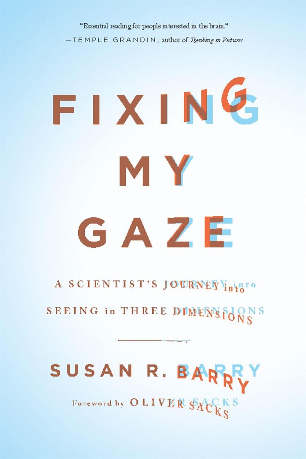 Cover: 9780465020737 | Fixing My Gaze | A Scientist's Journey Into Seeing in Three Dimensions