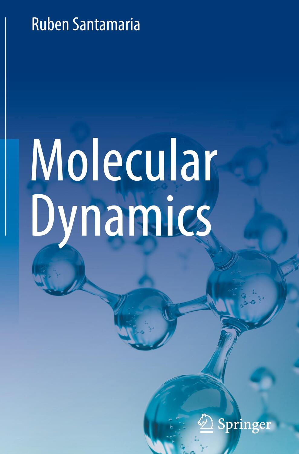 Cover: 9783031370410 | Molecular Dynamics | Ruben Santamaria | Buch | xviii | Englisch | 2023
