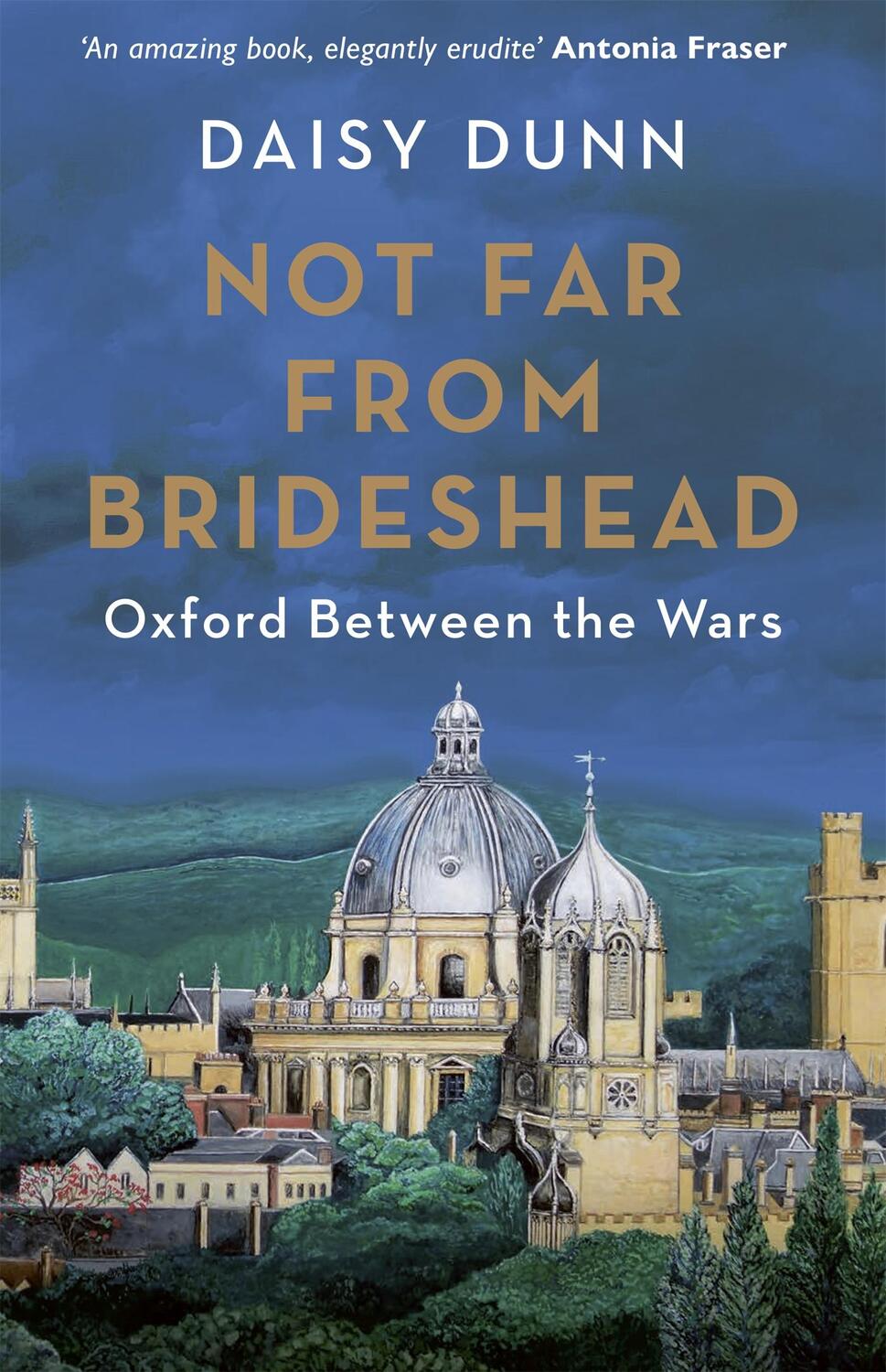 Cover: 9781474615570 | Not Far From Brideshead | Oxford Between the Wars | Daisy Dunn | Buch