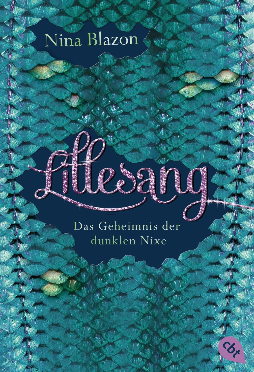 Cover: 9783570310717 | Lillesang - Das Geheimnis der dunklen Nixe | Nina Blazon | Taschenbuch