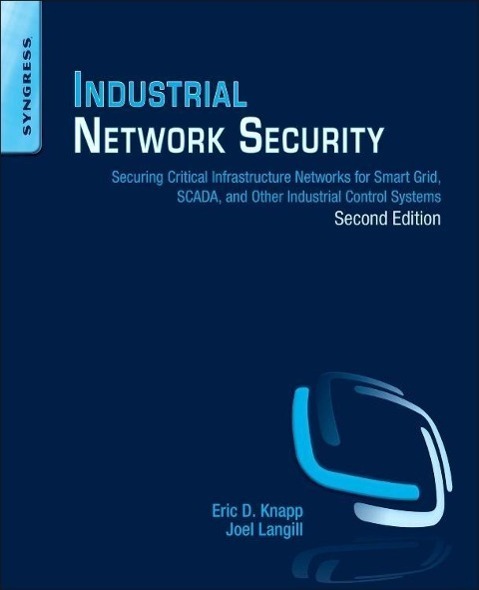 Cover: 9780124201149 | Industrial Network Security | Eric D. Knapp (u. a.) | Taschenbuch