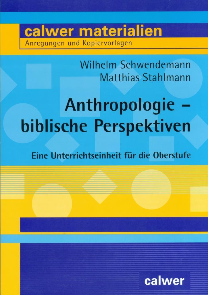 Cover: 9783766839824 | Anthropologie - biblische Perspektiven | Wilhelm Schwendemann (u. a.)