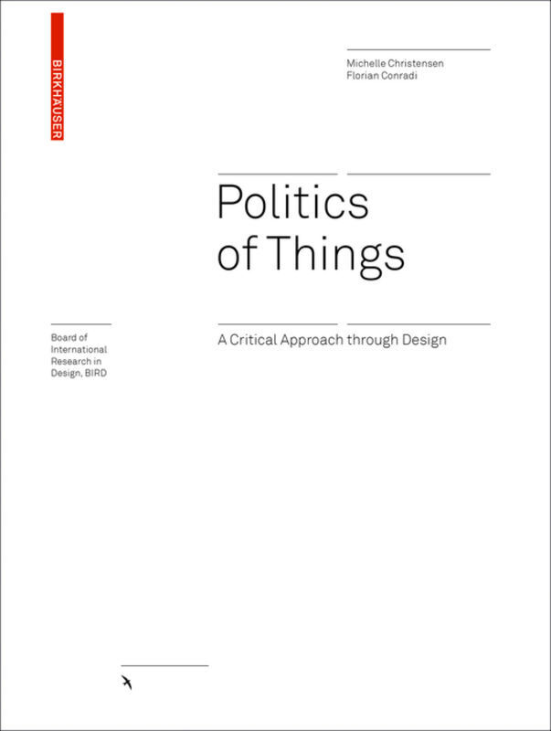 Cover: 9783035620535 | Politics of Things | A Critical Approach Through Design | Buch | 2020