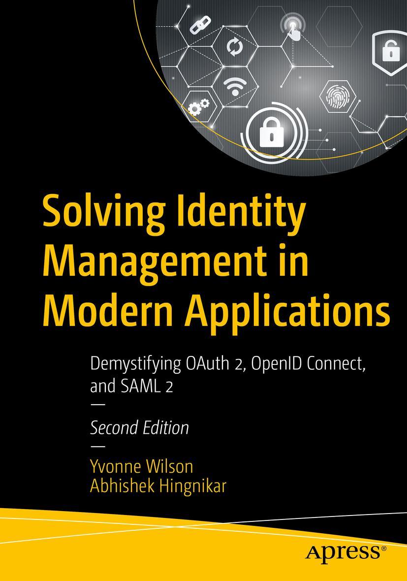 Cover: 9781484282601 | Solving Identity Management in Modern Applications | Hingnikar (u. a.)