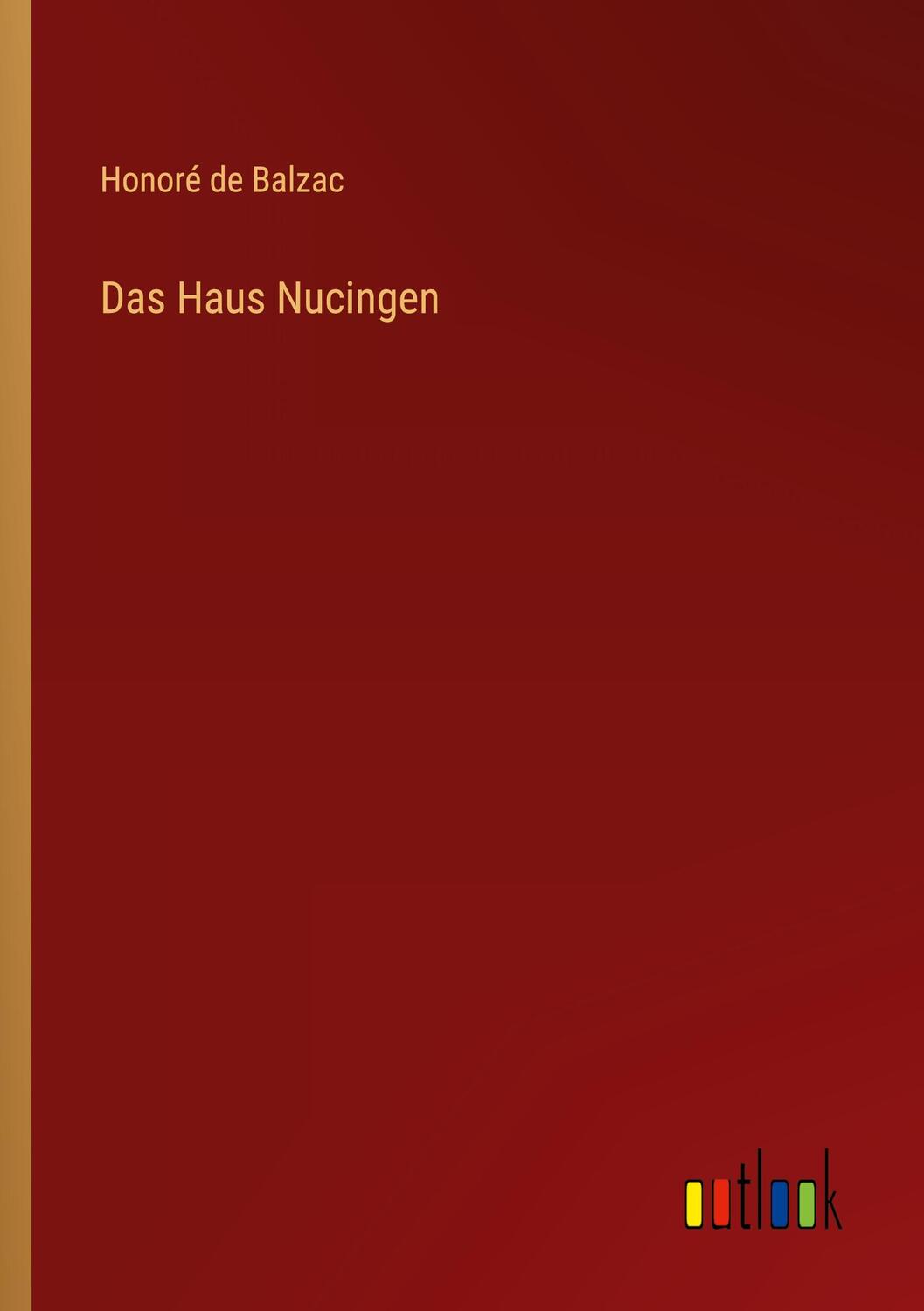 Cover: 9783368480684 | Das Haus Nucingen | Honoré de Balzac | Taschenbuch | Paperback | 2022