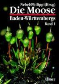 Cover: 9783800135271 | Die Moose Baden-Württembergs 1 | Martin Nebel (u. a.) | Buch | Deutsch