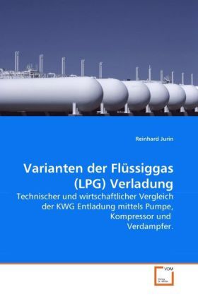 Cover: 9783639279771 | Varianten der Flüssiggas (LPG) Verladung | Reinhard Jurin | Buch