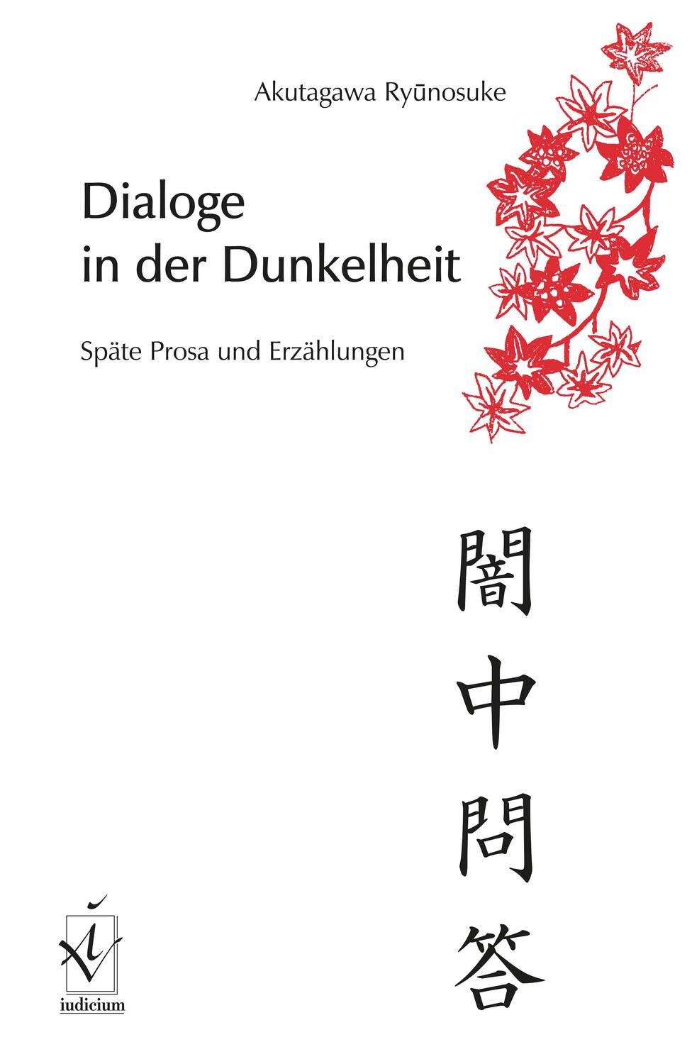 Cover: 9783862050093 | Dialoge in der Dunkelheit | Späte Prosa und Erzählungen | Akutagawa
