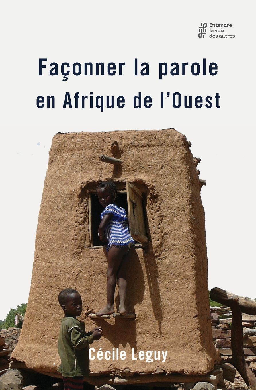 Cover: 9781911221739 | Façonner la parole en Afrique de l'Ouest | Cécile Leguy | Taschenbuch