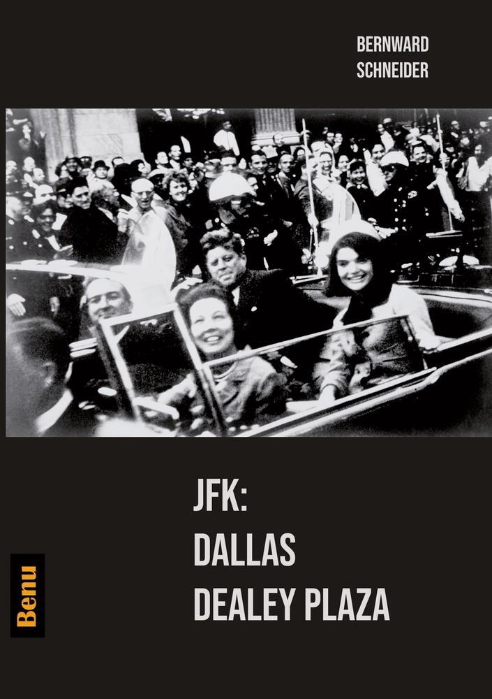 Cover: 9783757903800 | JFK: Dallas Dealey Plaza | Bernward Schneider | Taschenbuch | 164 S.