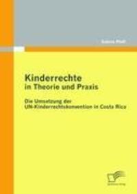 Cover: 9783836693196 | Kinderrechte in Theorie und Praxis: Die Umsetzung der...
