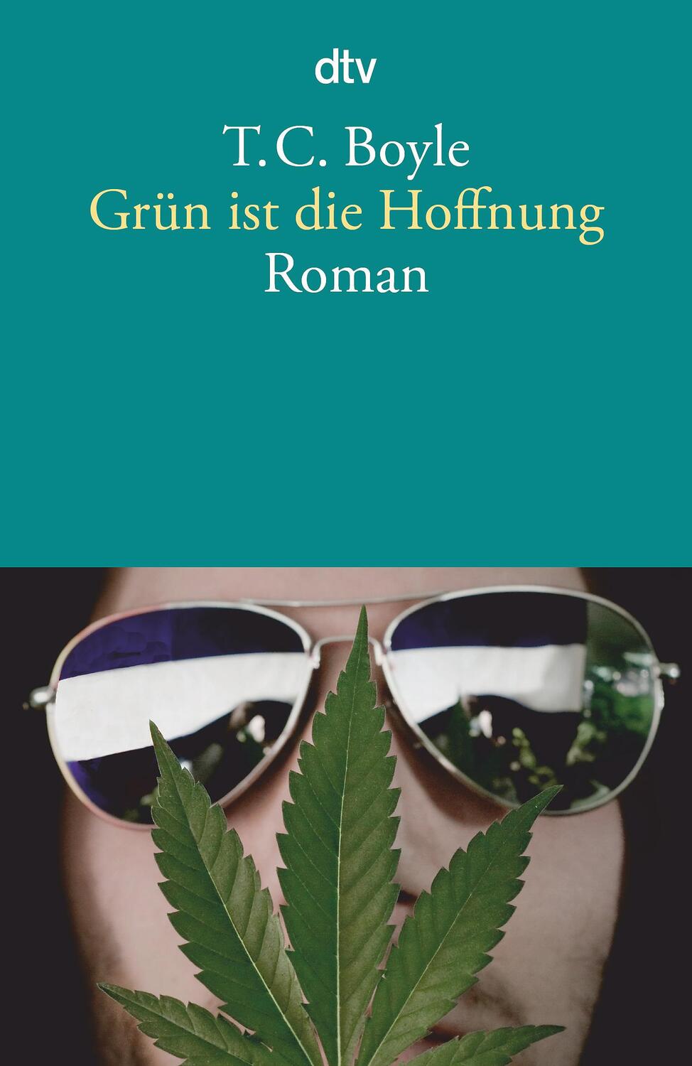 Cover: 9783423145695 | Grün ist die Hoffnung | Tom Coraghessan Boyle | Taschenbuch | Deutsch