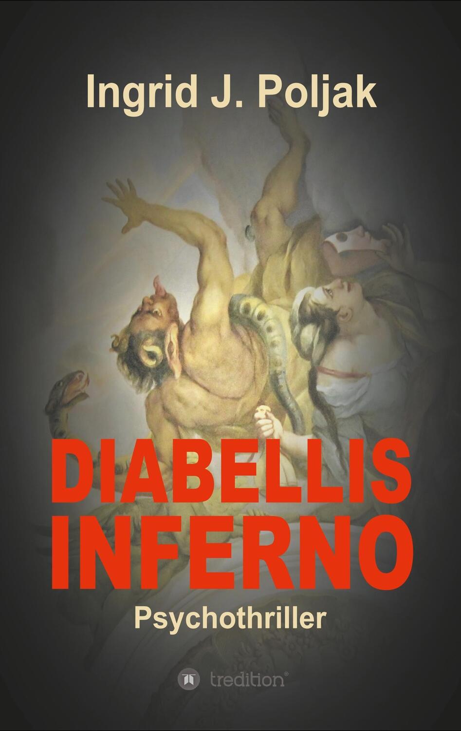 Cover: 9783746947693 | Diabellis Inferno | Ingrid Poljak | Taschenbuch | Paperback | 356 S.