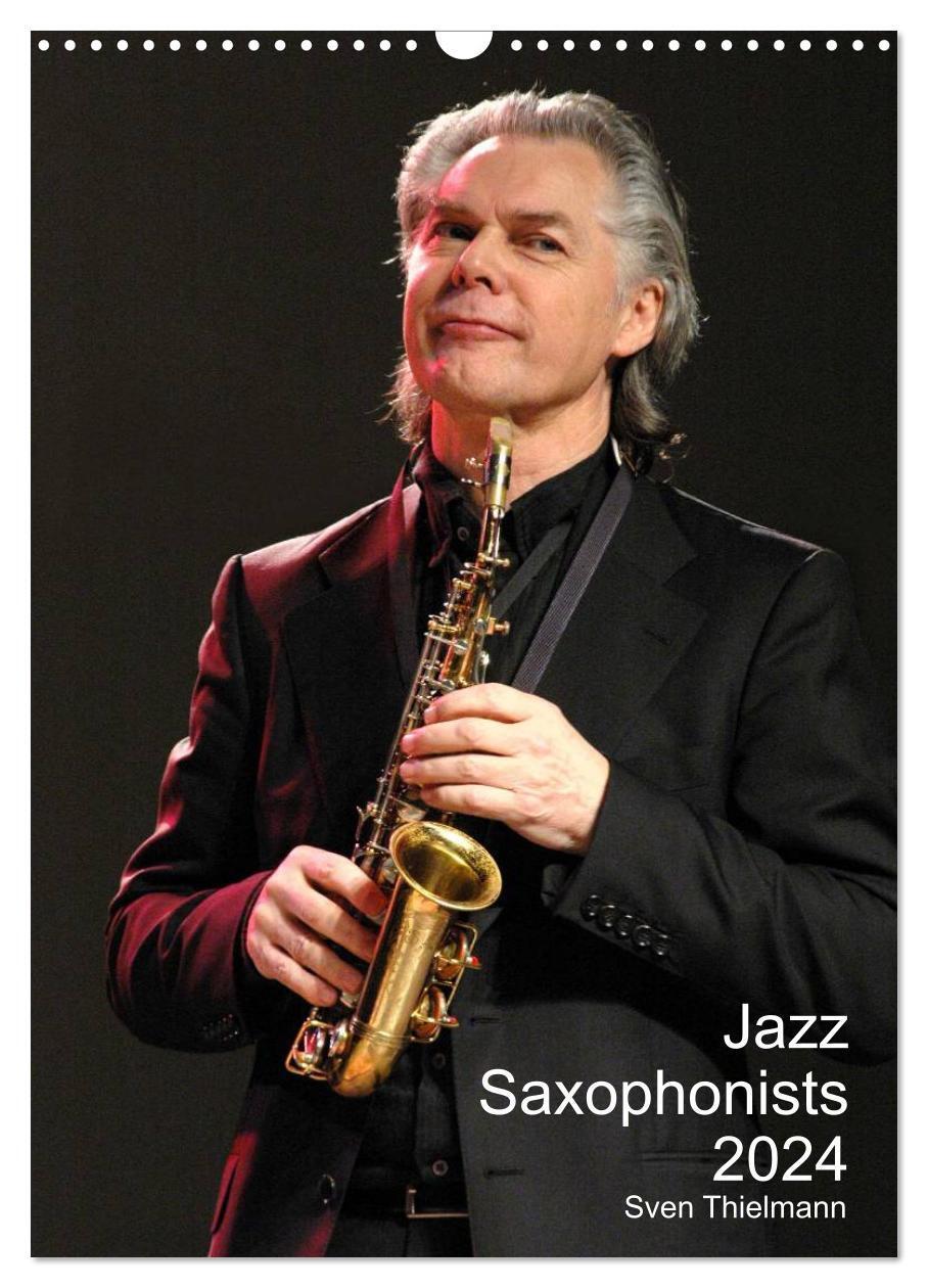 Cover: 9781325907489 | Jazz Saxophonists 2024 (Wall Calendar 2024 DIN A3 portrait),...