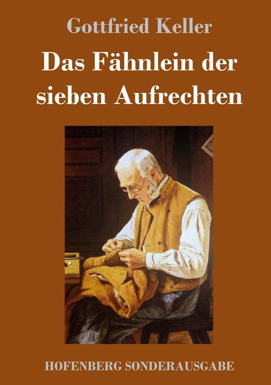 Cover: 9783743722989 | Das Fähnlein der sieben Aufrechten | Gottfried Keller | Buch | 64 S.