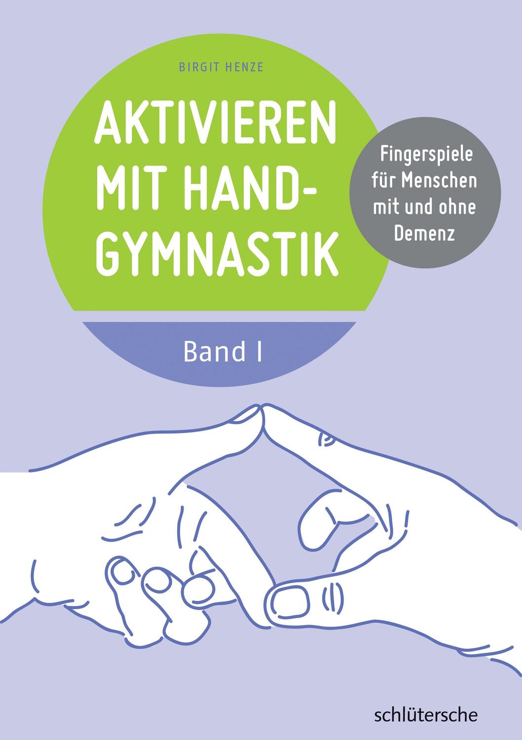 Cover: 9783899933611 | Aktivieren mit Handgymnastik | Birgit Henze | Taschenbuch | Deutsch