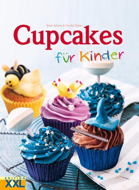 Cover: 9783897364646 | Cupcakes für Kinder | Rosie Anness (u. a.) | Buch | Deutsch | 2015