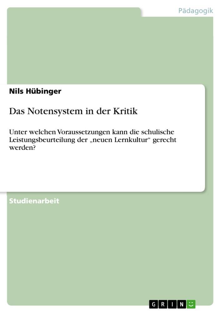 Cover: 9783656421177 | Das Notensystem in der Kritik | Nils Hübinger | Taschenbuch | Booklet
