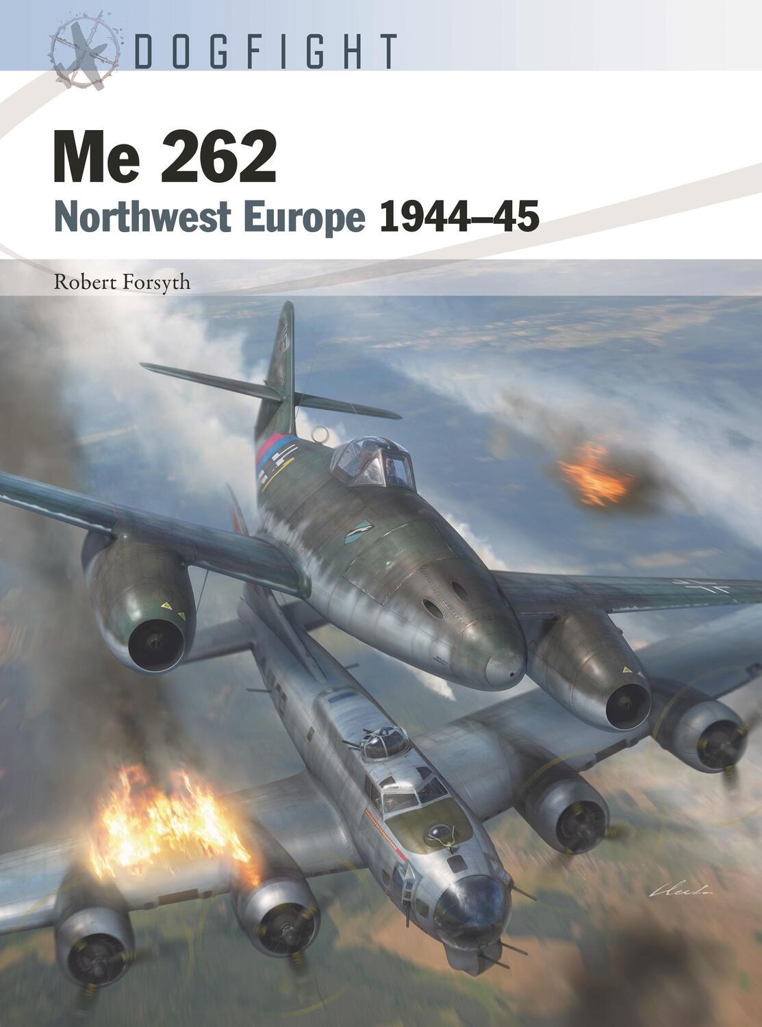 Cover: 9781472850515 | Me 262 | Northwest Europe 1944-45 | Robert Forsyth | Taschenbuch