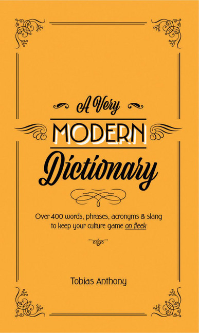 Cover: 9781925418309 | A Very Modern Dictionary | Tobias Anthony | Buch | Englisch | 2018