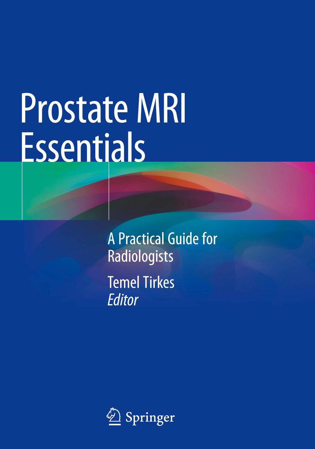 Cover: 9783030459376 | Prostate MRI Essentials | A Practical Guide for Radiologists | Tirkes