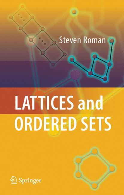 Cover: 9780387789002 | Lattices and Ordered Sets | Steven Roman | Buch | xv | Englisch | 2008