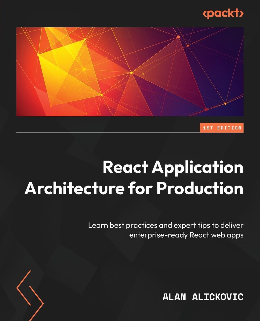Cover: 9781801070539 | React Application Architecture for Production | Alan Alickovic | Buch